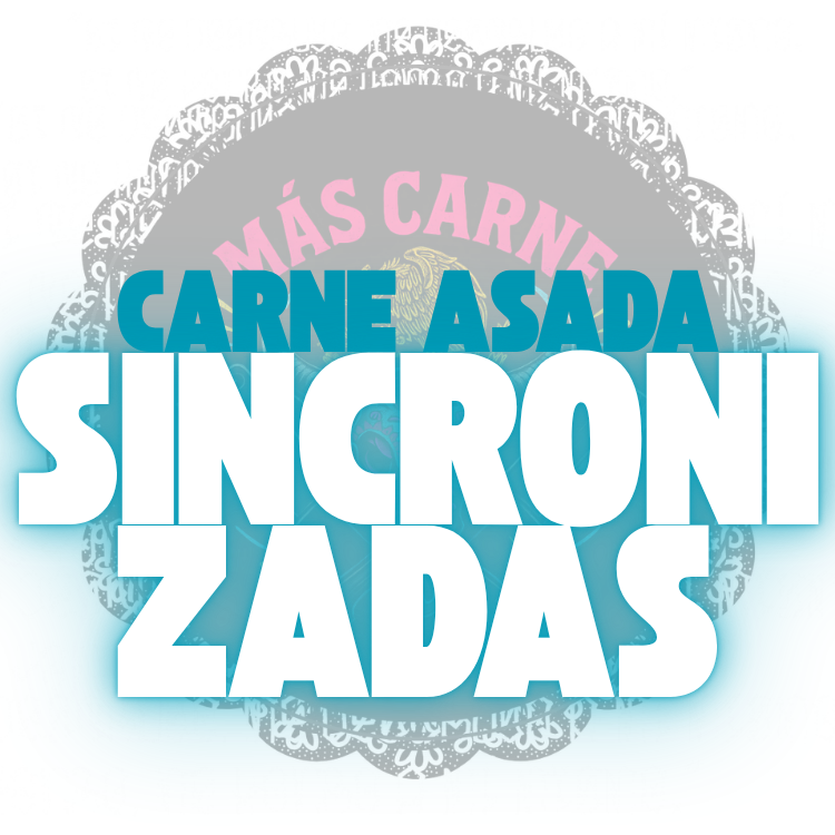 Carne Asada Sincronizadas